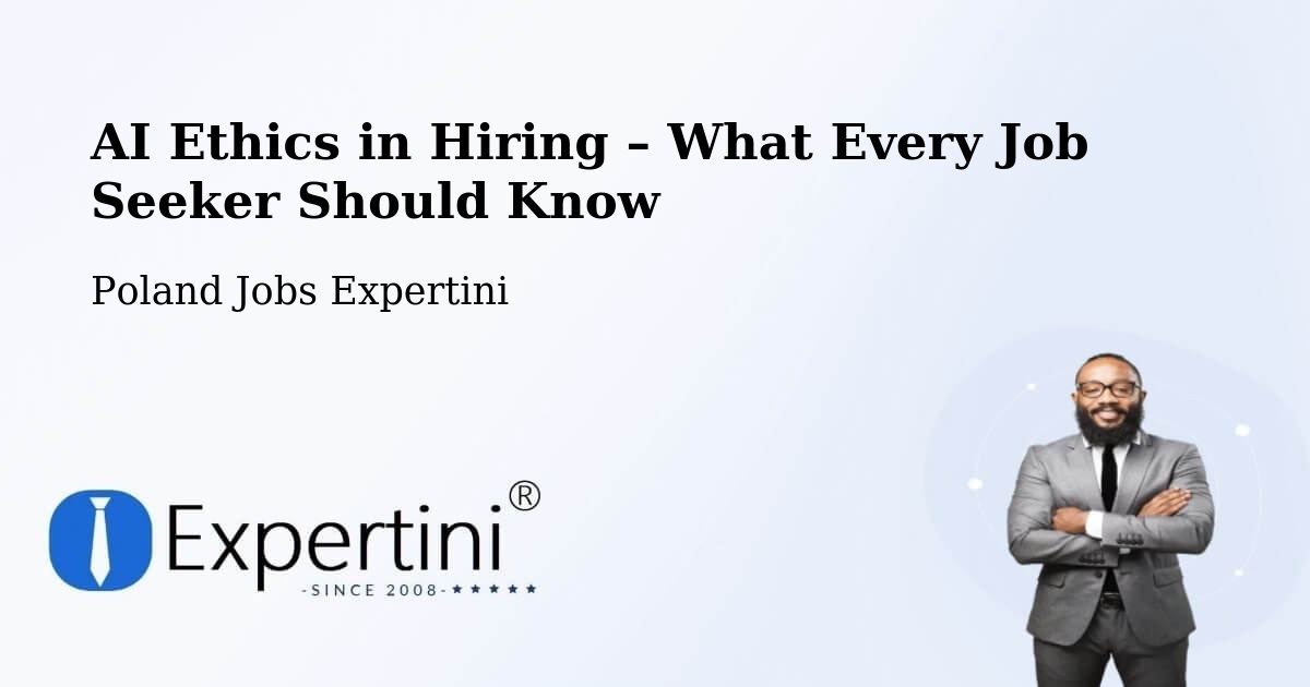 AI Ethics in Recruitment & Hiring – Teresin - Teresin, Poland Jobs Expertini