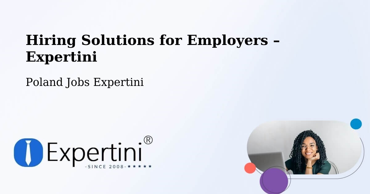 Hiring Solutions for Employers in Teresin - Teresin, Poland Jobs Expertini