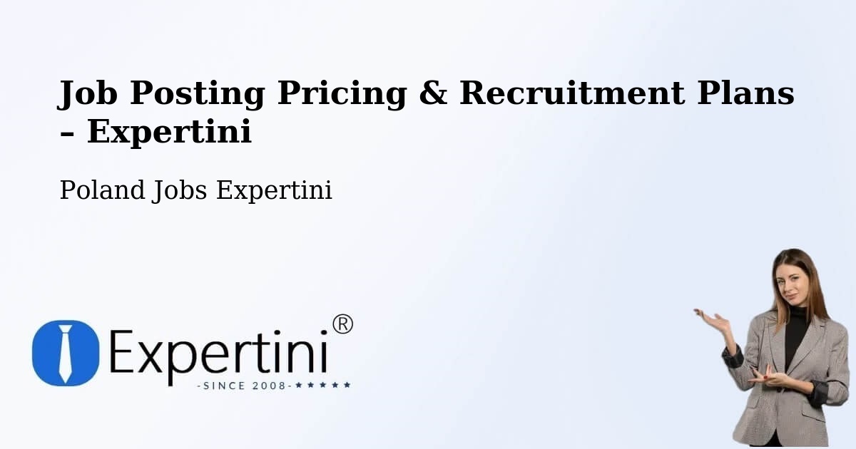 Job Posting Pricing & Recruitment Plans – Teresin - Teresin, Poland Jobs Expertini